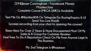 [39$]Jesse Cunningham - Facebook Money Masterclass course download