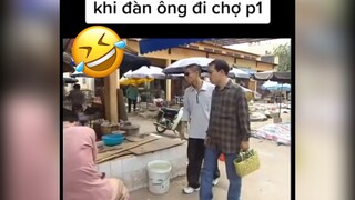 Khi đàn ông đi chợ p1