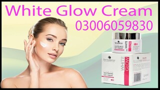 White Glow Cream Price in Peshawar - 03006059830