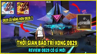 Thời Gian Bảo Trì Xong Ob29 || Ob29 Nặng Hơn Ob28 Không |?| Review Ob29 Có Gì Mới || Free Fire