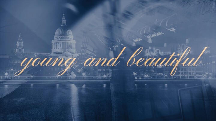 ▷young and beautiful | 动态歌词排版