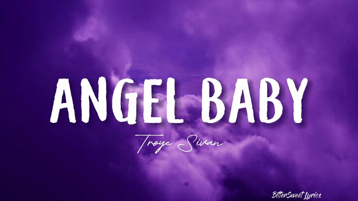 Angel Baby | Troye Sivan (Lyrics)