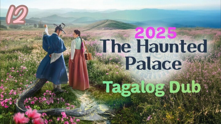 Kdrama:Th€ Haunt€d Palac€[The skull in the pillow]Ep.12