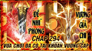 VỪA CHƠI ĐÃ CÓ TÀI KHOẢN VƯƠNG GIẢ TẬP 294 | TRUYỆN THUYẾT MINH | LỆ PHI VŨ