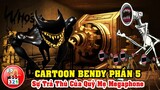 Câu Chuyện Cartoon Bendy Phần 5: Bí ẩn Cỗ Máy In Mực Và Sự Trả Thù Của Quỷ Mẹ Megaphone