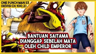 (Child Emperor vs Phoenix Man #4) Bantuan Saitama Dipandang Sebelah Mata!! - Revisi OPM 100,2