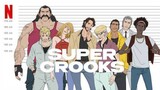 Super Crooks(Episode 5