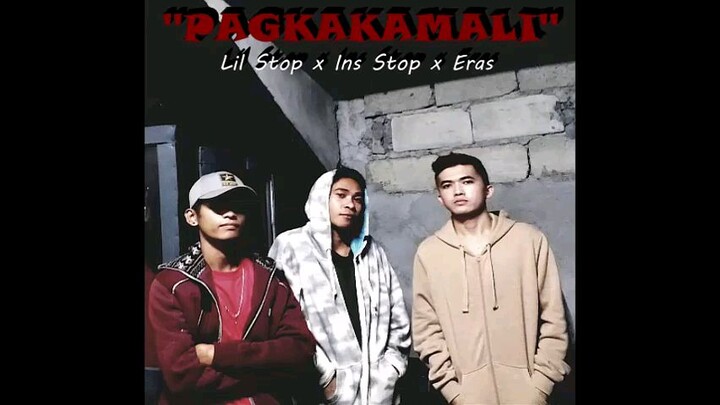 Pagkakamali - Lil Stop, Ins Stop & Eras