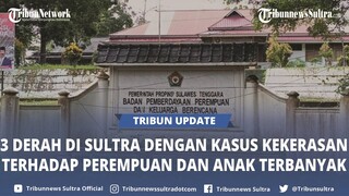 🔴Tiga Daerah di Sultra dengan Kasus Kekerasan Terhadap Perempuan dan Anak Terbanyak Sepanjang 2023