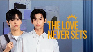 🇹🇭 The Love Never sets [2025] Episode 07 Eng sub