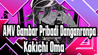 [AMV Gambar Pribadi Danganronpa v3] RAJA Kokichi Oma