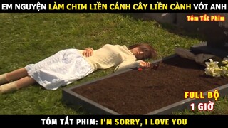 Review Phim Xin Lỗi, Anh Yêu Em | Tóm Tắt Phim I'm Sorry, I Love You | So Ji-sub và Im Soo-Jung