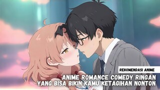 Rekomendasi anime romance comedy ringan cocok buat kamu yang butuh hiburan!