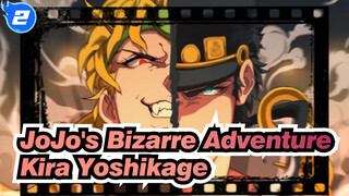 [JoJo's Bizarre Adventure] Praise of Human--- Kira Yoshikage_2