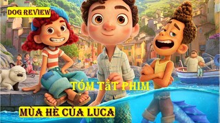 REVIEW PHIM MÙA HÈ CỦA LUCA 2021 || DOG REVIEW