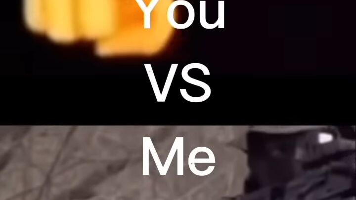 me vs you