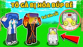 NẾU NHƯ TÔ GÀ BỊ HÓA THÀNH BÚP BÊ TRONG MINECRAFT KHIẾN SINH TỐ BẤT NGỜ*TÔ GÀ THỬ LÒNG SINH TỐ