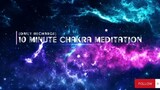 10-minute Chakra Meditation (daily recharge)