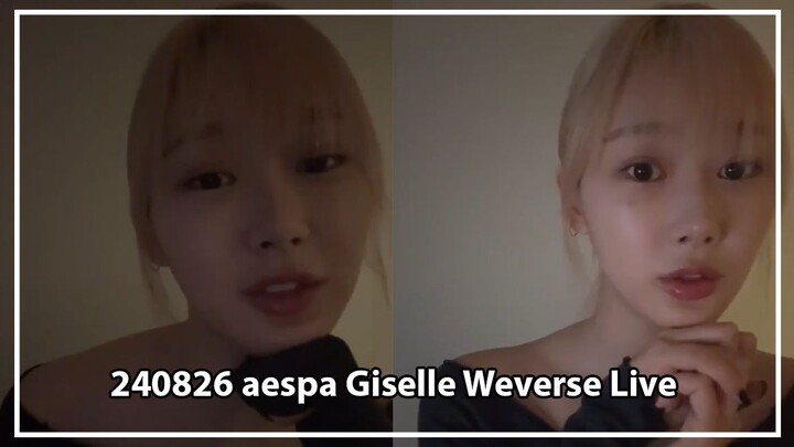 (Eng Sub) 240826 aespa Giselle Weverse Live