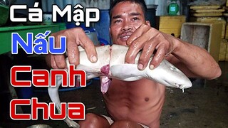 CÁ MẬP NẤU CANH CHUA • Món Ngon Giải Say | Ngư Dân Miền Tây