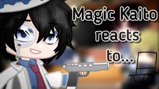 `|•Magic Kaito reacts to...•|` //Gcrv//  ||2/?||