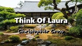 Think Of Laura - Christopher Cross (Lyrics)