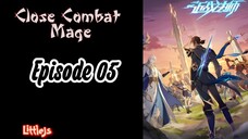 Close Combat Mage - Eps 05