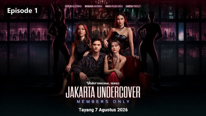 Jakarta Undercover- Members Only Season 1 Episode 1 (2026)