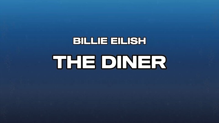 Billie Eilish - THR DINER (Lyric)