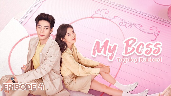 My Boss Episode 4 Tagalog Dubbed