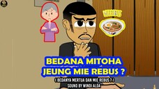 BEDANA MITOHA JEUNG MIE REBUS ?