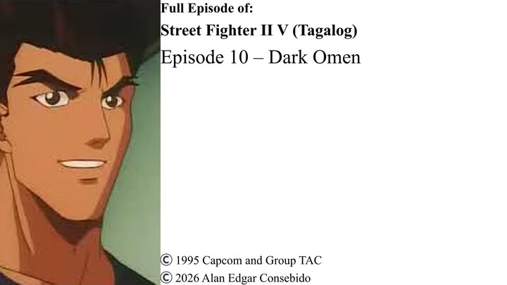 Full Episode 10 – Dark Omen | Street Fighter II V (Tagalog)