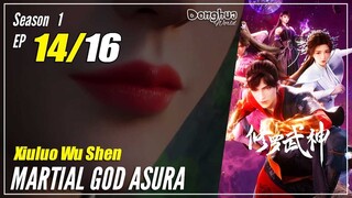 【Xiuluo Wu Shen】 Season 1 Ep. 14 - Martial God Asura | Donghua 1080P