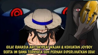 TAK ADA YG SADAR! WAJAH & KEKUATAN JOYBOY SERTA IM SAMA SDH PERNAH DIPERLIHATKAN ODA DI ARC SKYPEA!