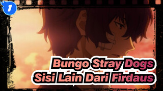 [AMV Bungo Stray Dogs | Oda & Dazai] Sisi Lain Dari Firdaus_1