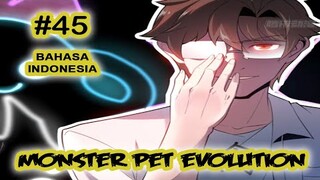 Monster Pet ch 45 [Indonesia]