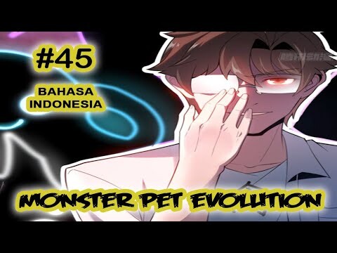 Monster Pet ch 45 [Indonesia]
