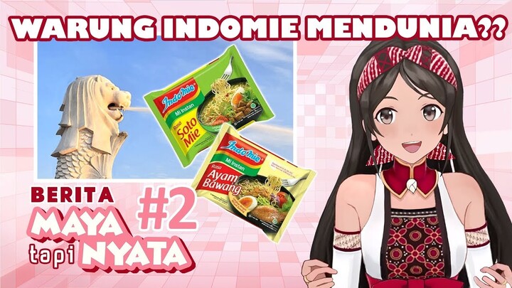 Indomie Akan Menguasai Dunia | Berita Maya tapi Nyata #2 (Episode 25)