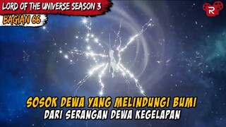 KEMUNCULAN PERI PEDANG YANG MELINDUNGI BUMI - Alur Cerita Lord of the Universe Part 66