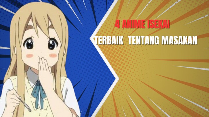 4 Anime Isekai Terbaik Tentang Masakan