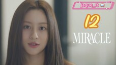 Title: MIRACLE | Tagalog dubbed (episode 12)