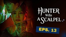 Hunter with a Scalpel Sub Indo Eps. 13 Drakor