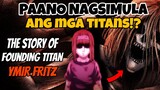 ANG BOUNG KWENTO NG KAUNA-UNAHANG TITAN ANG FOUNDING TITAN NASI YMIR FRITZ/Attack on Titan(Tagalog)