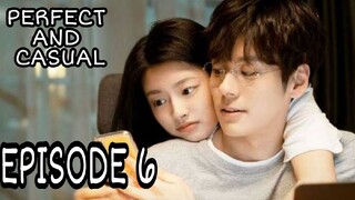 PERFECT AND CASUAL EPISODE 6 ENG SUB