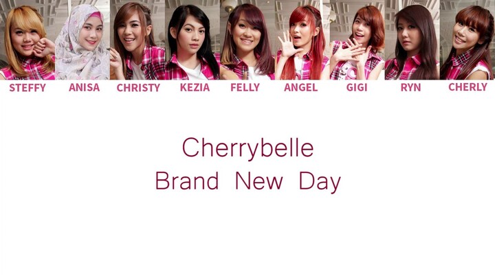 Cherrybelle - Brand New Day Lyrics [ Color Coded English / Indo ]