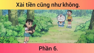 Xài tiền cũng như không p6