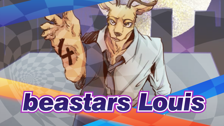 beastars|【Self-Drawn AMV 】Louis （spoil）