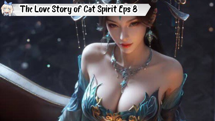 The Love Story of Cat Spirit Episode 8