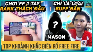 Top Những Khoảnh Khắc Điên Rồ Nhất Free Fire #1: Bác Gấu Nói Gì Về MASON, 1 Tay Vẫn Keo Thách Đấu