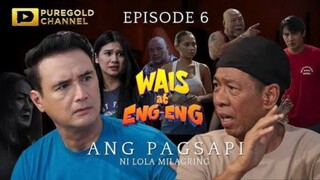 Wais at Eng-Eng : Episode 6